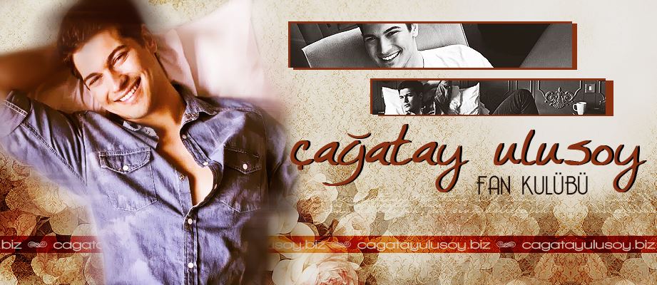 Çağatay Ulusoy Official Fan Club